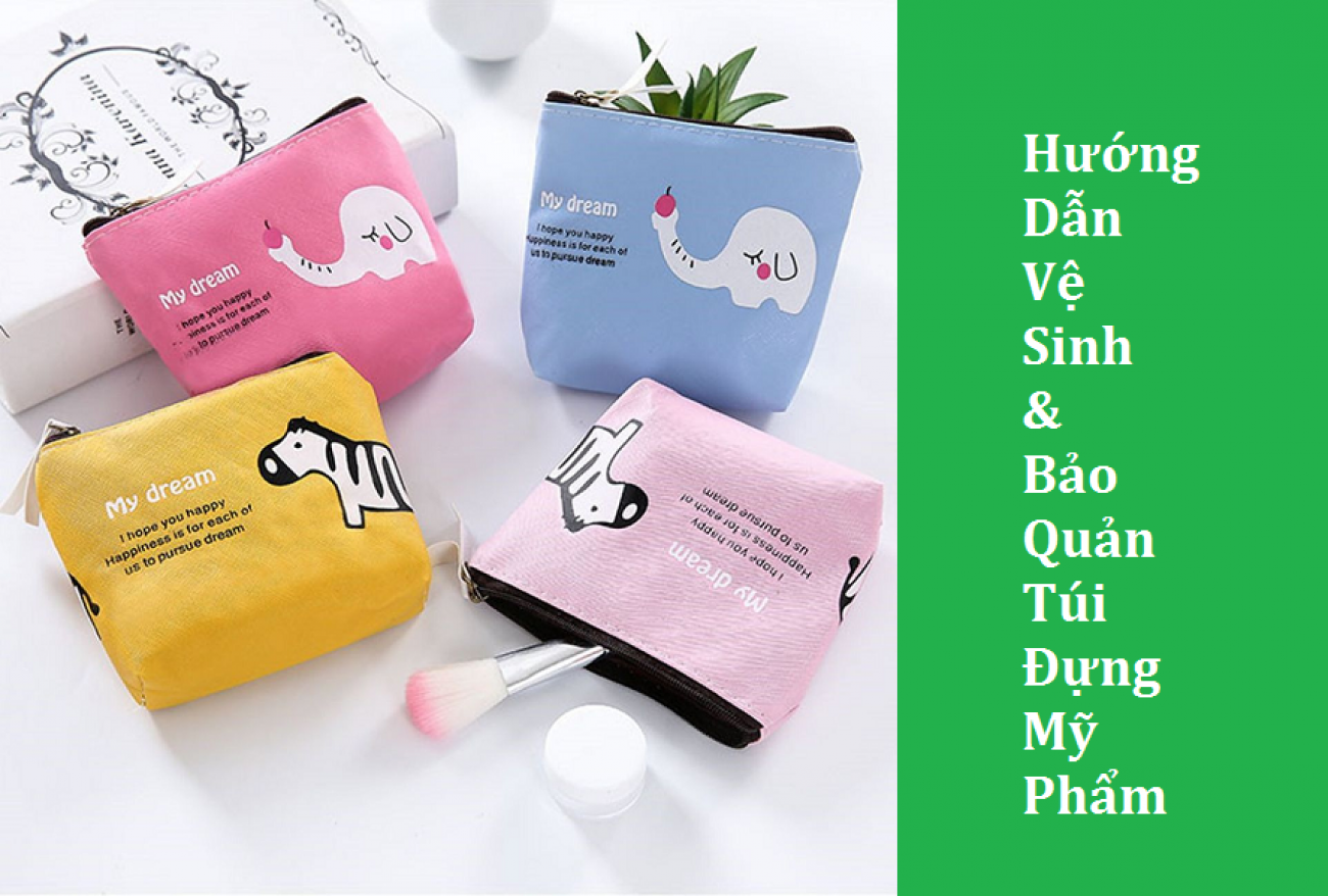 title cach-ve-sinh-va-bao-quan-tui-dung-my-pham